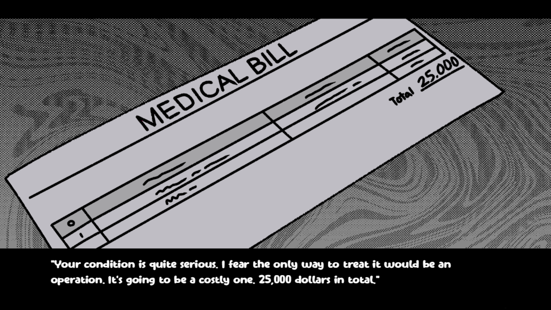 A medical bill for $25,000, which drives the protagonist's motivation in the itch clicker game Bloodmoney!
