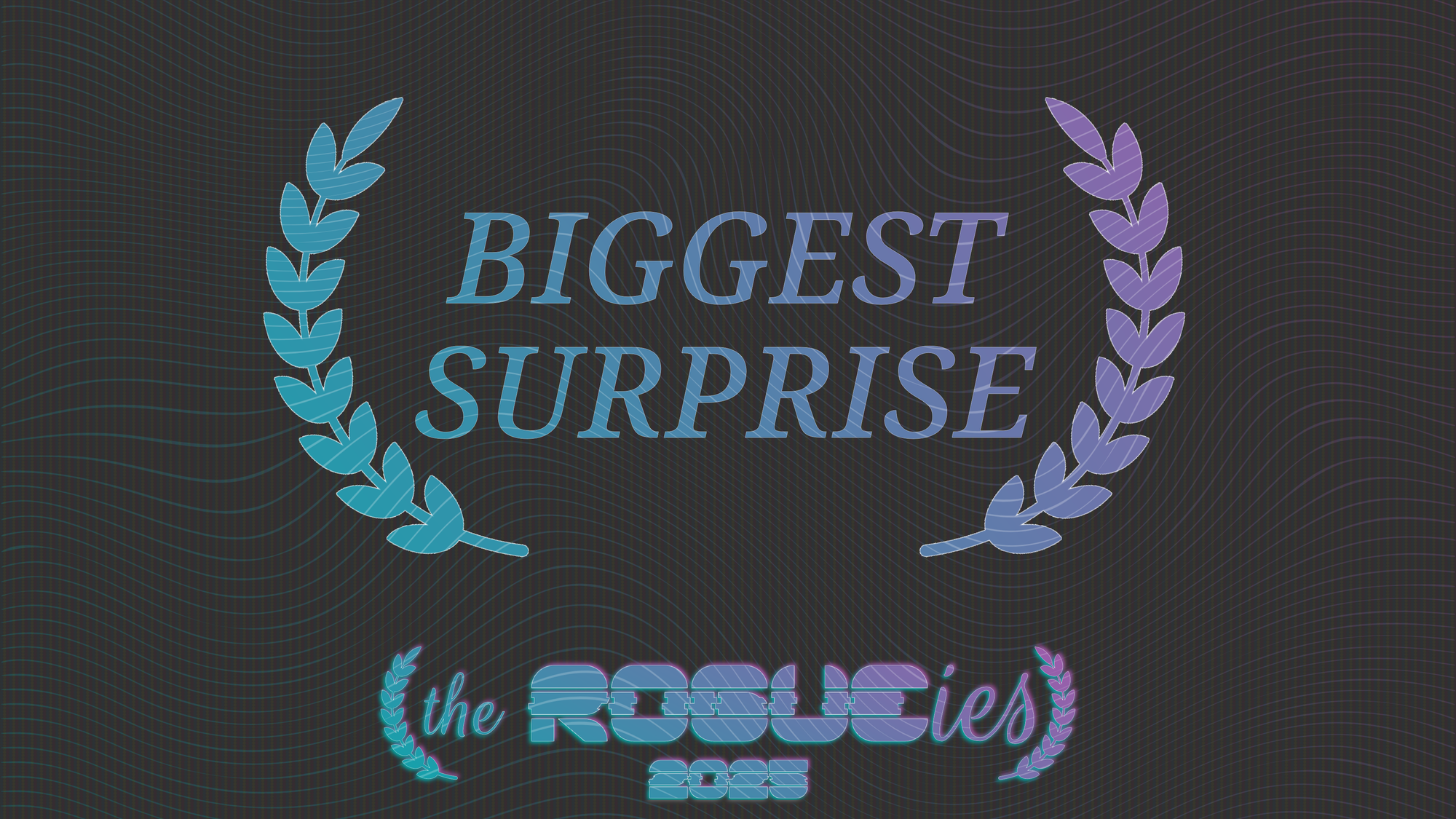 The Rogueies: Biggest Surprise