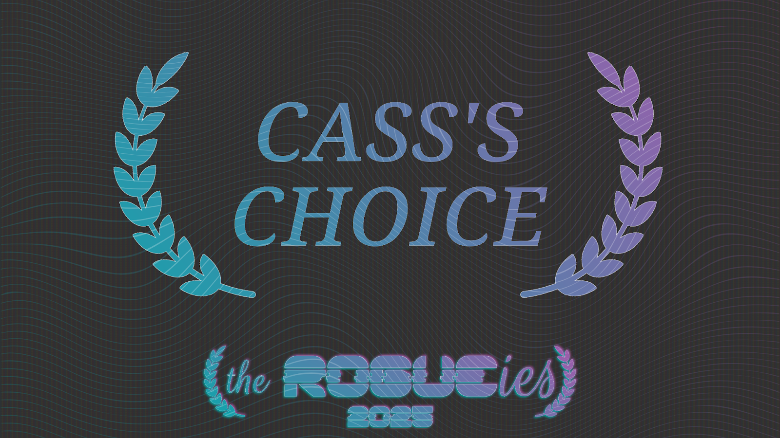 The "Cass's Choice" banner for the 2025 Rogueies awards.