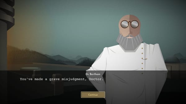 A man named Dr. Bertham is saying "You've made a grave misjudgment, Doctor" to the player character of Sanitorium: A Mental Asylum Simulator