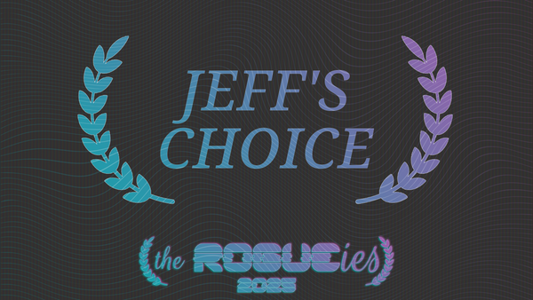 The Rogueies: Jeff's Choice