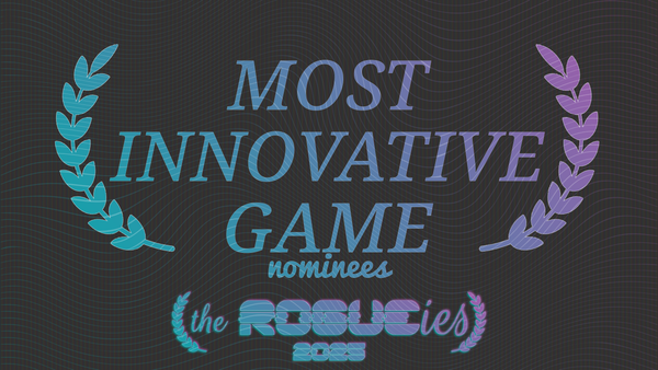 The Rogueies: Most Innovative Game nominees
